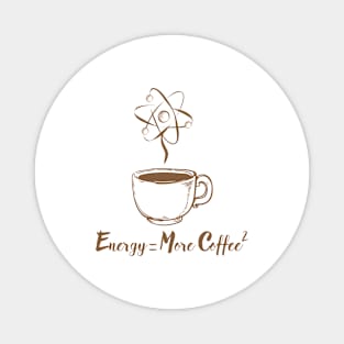 Energy = More Coffee Magnet